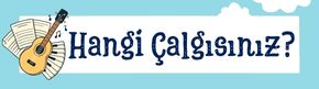”Hangi Çalgısınız?
