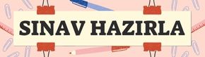 ”SINAV HAZIRLA