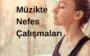 Müzikte Nefes Çalışmaları (1)