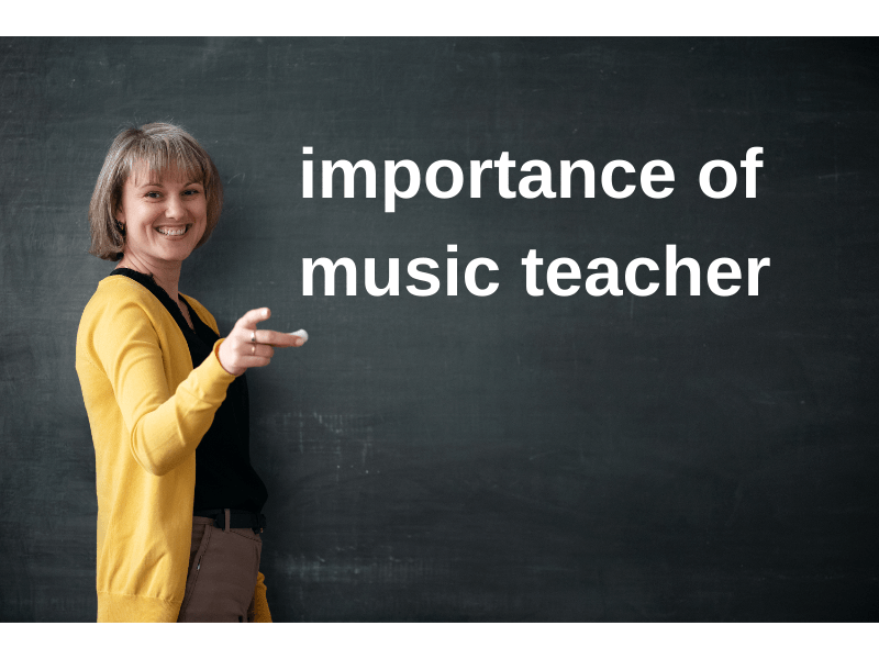 importance of music teacher