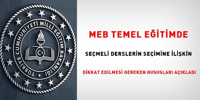 meb-temel-egitimde-secmeli-derslerin-secimine-iliskin-dikkat-edilmesi-gereken-hususlari-acikladi-gyKjKz1c.jpg