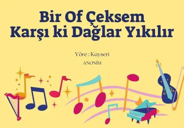 Bir Of Çeksem Karşı ki Dağlar Yıkılır (1)