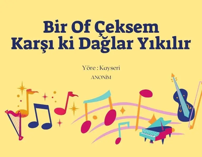 Bir Of Çeksem Karşı ki Dağlar Yıkılır (1)