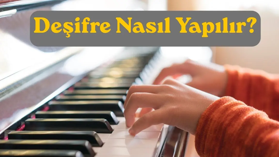 Deşifre Nasıl Yapılır?