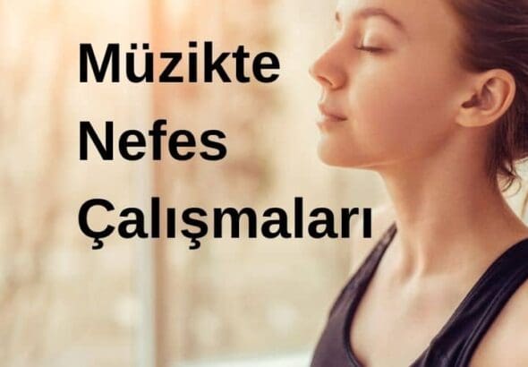 Müzikte Nefes Çalışmaları (1)