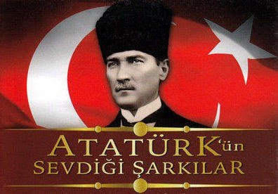 Atatürk'ün Sevdiği Şarkılar 1