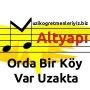 orda_bir_koy_var_uzakta