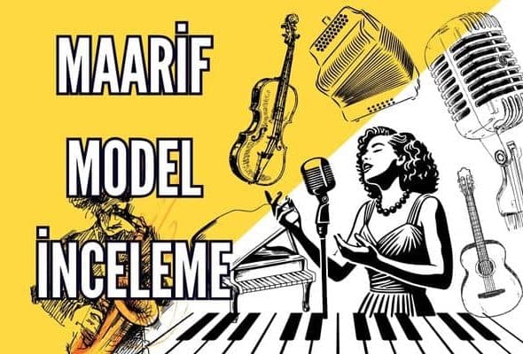Maarif model inceleme (1)