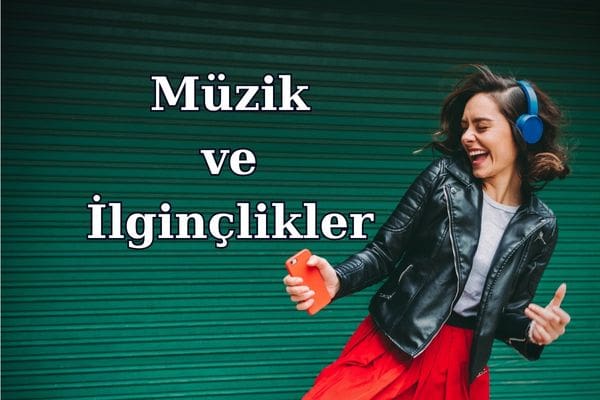 muzik-ve-ilginc-bilgiler